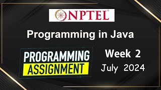 NPTEL Programming In Java Week 2 Programming Assignment Answers Solution  2024July [upl. by Hoem]