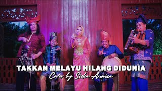 Takkan Melayu Hilang Di Dunia  Cover by Siska Armiza [upl. by Hollah]