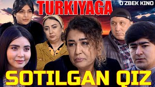 Turkiyaga sotilgan qiz Ozbek kino Туркияга сотилган қиз [upl. by Brandise630]