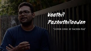 Vaathil Pazhuthilooden Munnil Cover  Official  Idanazhiyil Oru Kaalocha  Sachin Raj  KJ Yesudas [upl. by Eecram328]