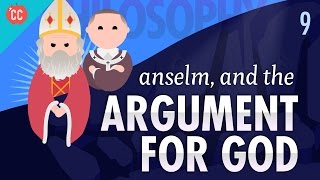 Anselm amp the Argument for God Crash Course Philosophy 9 [upl. by Vipul]