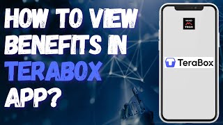 How to View Benefits in Terabox App [upl. by Eidson365]