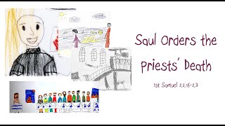 Sunday School Lesson on 1 Samuel 22623 Saul Orders the Priests Death [upl. by Namlaz]