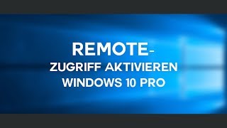 Remotezugriff aktivieren  Windows 10 Pro FULL HD [upl. by Ahsiekar486]