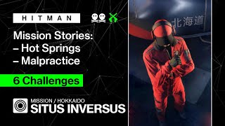 HITMAN  Hokkaido  Situs Inversus — Mission Stories Hot Springs Malpractice 6 Challenges [upl. by Essilrahc]