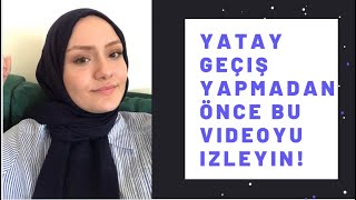 Yatay geçiş hakkında bilmeniz gereken her şey [upl. by Ev457]