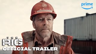 The Rig Season 1  Official Trailer  Prime Video [upl. by Aiyt]