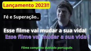 FILME GOSPEL LANÇAMENTO COMPLETO DUBLADO 2023 BASEADO EM FATOS REAIS FILME CRISTÃO Fé coragem [upl. by Ann-Marie988]