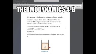 Thermodynamics 48 A piston–cylinder device with a set of stops initially contains 06 kg of steam [upl. by Lynnette]