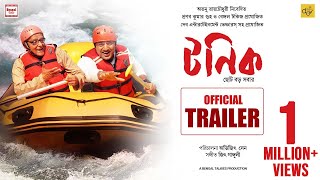 Tonic Trailer  Dev  Paran B  Shakuntala B  Avijit S  Bengal Talkies Dev Entertainment Ventures [upl. by Dleifxam363]