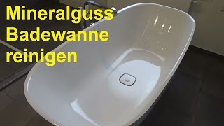 Mineralguss Badewanne reinigen Badewanne sauber machen putzen [upl. by Razaele]