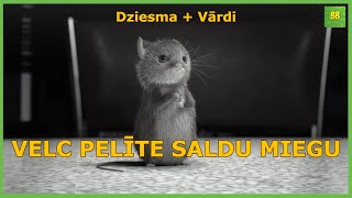 VELC PELĪTE SALDU MIEGU  Šūpuļdziesma  Vārdi  Bērnu Brīnumzeme [upl. by Derry]