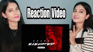 Shubh  Elevated Official Music Video Reaction Video  Arora Twins  2022 [upl. by Albion]