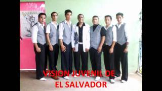 VISION JUVENIL DE EL SALVADOR quotEL SEÑOR ES MI REYquot [upl. by Razal]