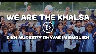 We are the Khalsa  Sikh Nursery Rhyme in English  MUST WATCH [upl. by Eednak]