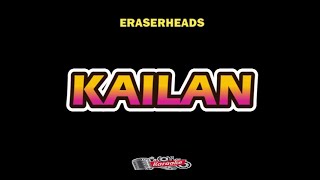 KAILAN  ERASERHEADS  KARAOKE HD [upl. by Alejoa]