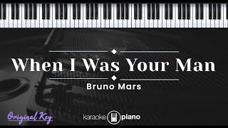 When I Was Your Man  Bruno Mars KARAOKE PIANO  ORIGINAL KEY [upl. by Madelin]