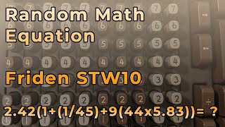 Random Calculation on a Friden STW10 [upl. by Laurinda418]