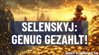 Selenskyj Genug gezahlt [upl. by Crosley]