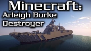 Minecraft Arleigh BurkeClass Destroyer [upl. by Ronnie]