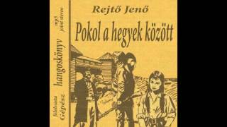 Rejtő Jenő  Pokol a hegyek között hangoskönyv [upl. by Xonel]