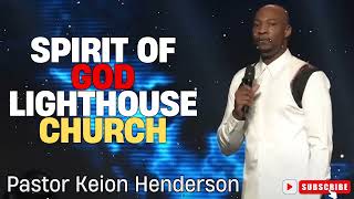 Pastor Keion Henderson  Spirit of God Lighthouse Church [upl. by Wyler17]