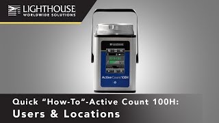 ActiveCount100H Air Sampler 68  Assigning Locations amp Users How to [upl. by Notxed]