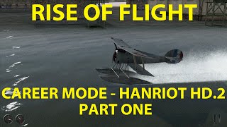 Rise of Flight Career Mode  Hanriot HD2  Part 1 [upl. by Atinaj227]