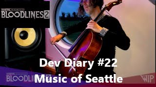 VtMB2  Dev Diary 22  Music of Seattle [upl. by Backler]