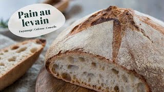 Pain au levain  recette préparation façonnage et cuisson [upl. by Dremann]