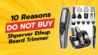 SHAPVVER ETHUP Beard Trimmer  10 Reasons NOT to Buy 🚫✂️ [upl. by Nabru527]