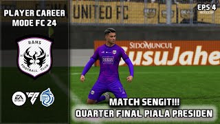 QUARTER FINAL PIALA PRESIDEN  PLAYER CAREER MODE  EPS 4 [upl. by Ferdinana]