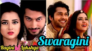 Swaragini Serial Ragini amp Lakshya Ki Anokhi Romance Bhari Love Story💕🌹💯  Swaragini  Colors Tv [upl. by Dieterich]