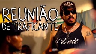 REUNIÃO DE TRAFICANTE [upl. by Noed350]