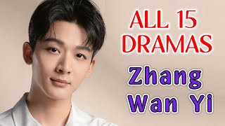 Drama List Zhang Wanyi  All 15 dramas  張晚意  CDW [upl. by Giulia]