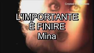 Mina  Limportante è finire Karaoke Originale [upl. by Ahsenrac103]