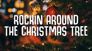 Rockin Around The Christmas Tree Lyrics [upl. by Elleda155]