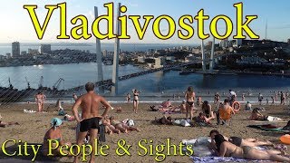 Vladivostok 4K City People and Sights Far East of Russia [upl. by Ludovico549]