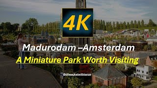 Madurodam–Amsterdam Miniature Park Worth Visiting  Hollands highlights and heritage netherlands [upl. by Aime]