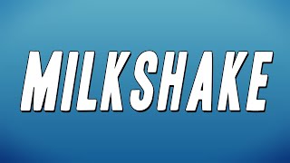 Kelis  Milkshake Lyrics [upl. by Penelope8]