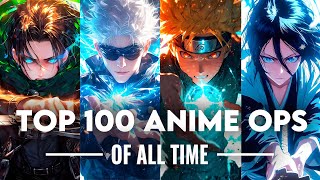 TOP 100 ANIME OPENINGS OF ALL TIME [upl. by Questa]