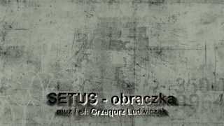 SETUS  OBRĄCZKA [upl. by Goldwin505]