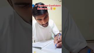 Tum Itne Confident Kaise🤔 Homotivationstudyupsc upscmotivationshorts shortvideoexploreboards [upl. by Quent]