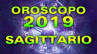 Oroscopo 2019 Sagittario [upl. by Isherwood512]