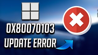 FIX Windows Update Install Error 0x80070103 in Windows 11 [upl. by Nathaniel]