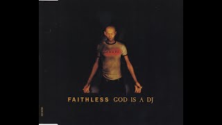 FAITHLESS  God Is A DJ Monster Mix [upl. by Hairakcaz512]