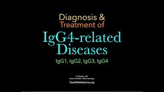 IgG4related Diseases Diagnosis and Treatment [upl. by Ahsitnauq]