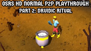 OSRS HD Normal P2P Playthrough Part 2 Druidic Ritual [upl. by Ecnarrot393]