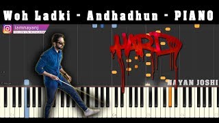 Woh Ladki  Andhadhun  Piano [upl. by Aleacem]