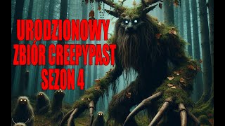 Urodzinowy Zbiór Creepypast Sezon 4 LEKTOR PL [upl. by Elsworth]